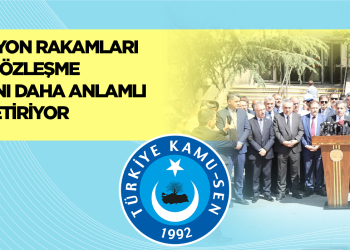 ENFLASYON RAKAMLARI TOPLU SÖZLEŞME MASASINI DAHA ANLAMLI HALE GETİRİYOR